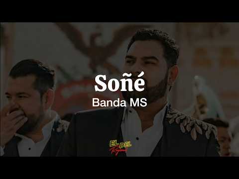 Soñé - Banda MS (Letra/Lyrics)