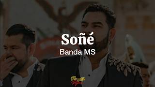 Soñé - Banda MS (Letra/Lyrics)