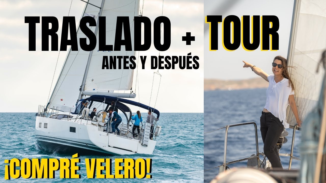 Traslado y TOUR, el antes y el después ⛵️ Velero Jeanneau 54