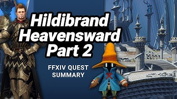 FFXIV Hildibrand Heavensward Part 2 Story - A Complete Quest Summary