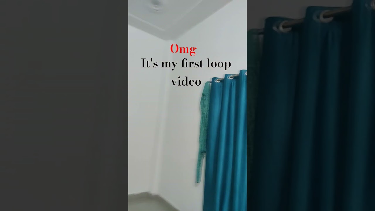 my first loop video # 