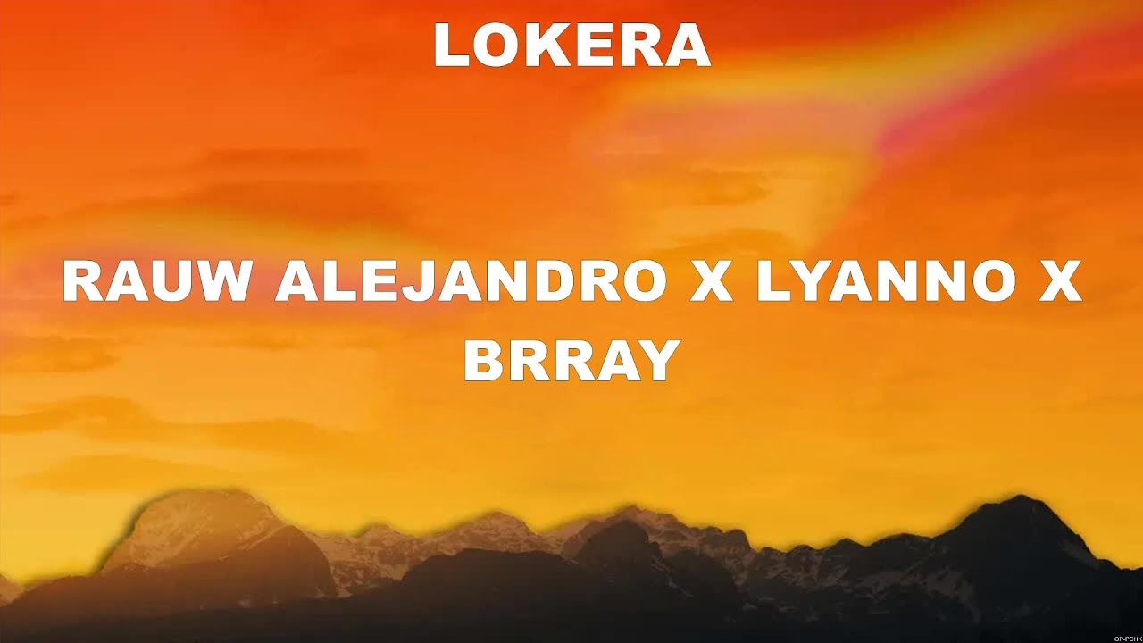 LOKERA Rauw Alejandro x Lyanno x Brray (Lyrics) Måneskin, J. Balvin