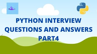Python interview questions and answers for beginners | Part4
