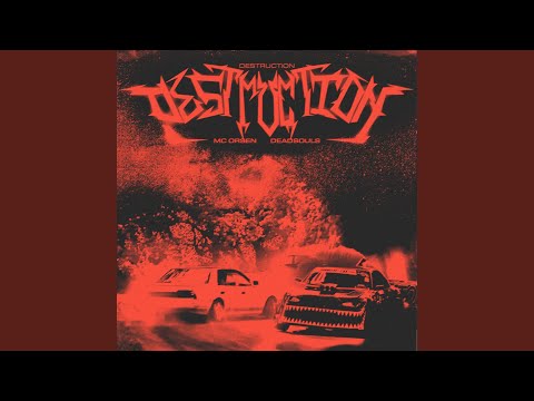 DESTRUCTION