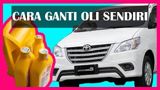 CARA GANTI OLI KIJANG INNOVA SENDIRI UNTUK PEMULA