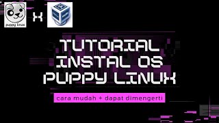 Tutorial Install os puppy linux di virtualbox