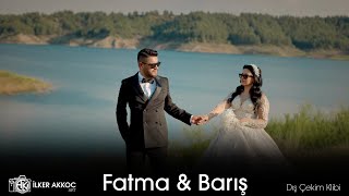 Barış & Fatma - Dış Çekim Klibi - İlker Akkoç Art
