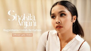 Bagaimana Untuk Bertahan - Shakila Anjani | Official Lyric Video