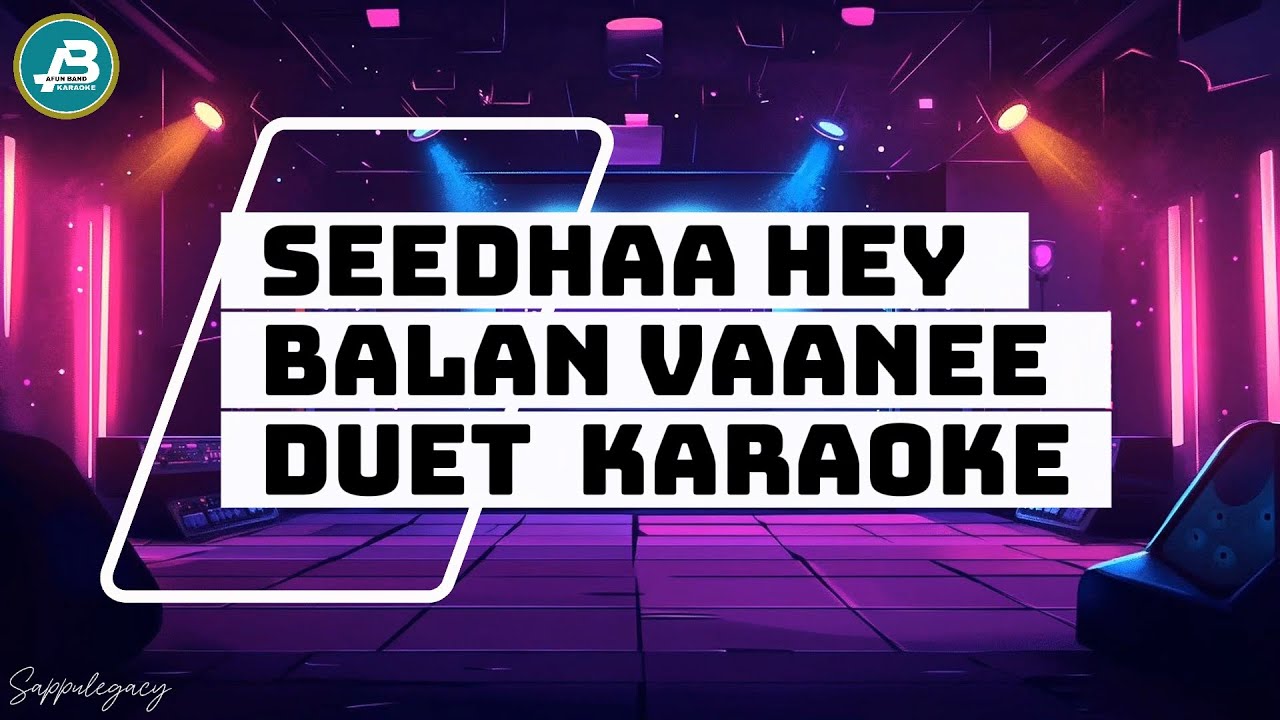 Seedhaa Hey Balan Vaanee Duet  Karaoke
