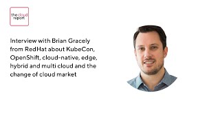 Interview with Brian Gracely from RedHat