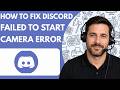 How to Fix Discord Failed to Start Camera Error 2012 Full Guide 2026