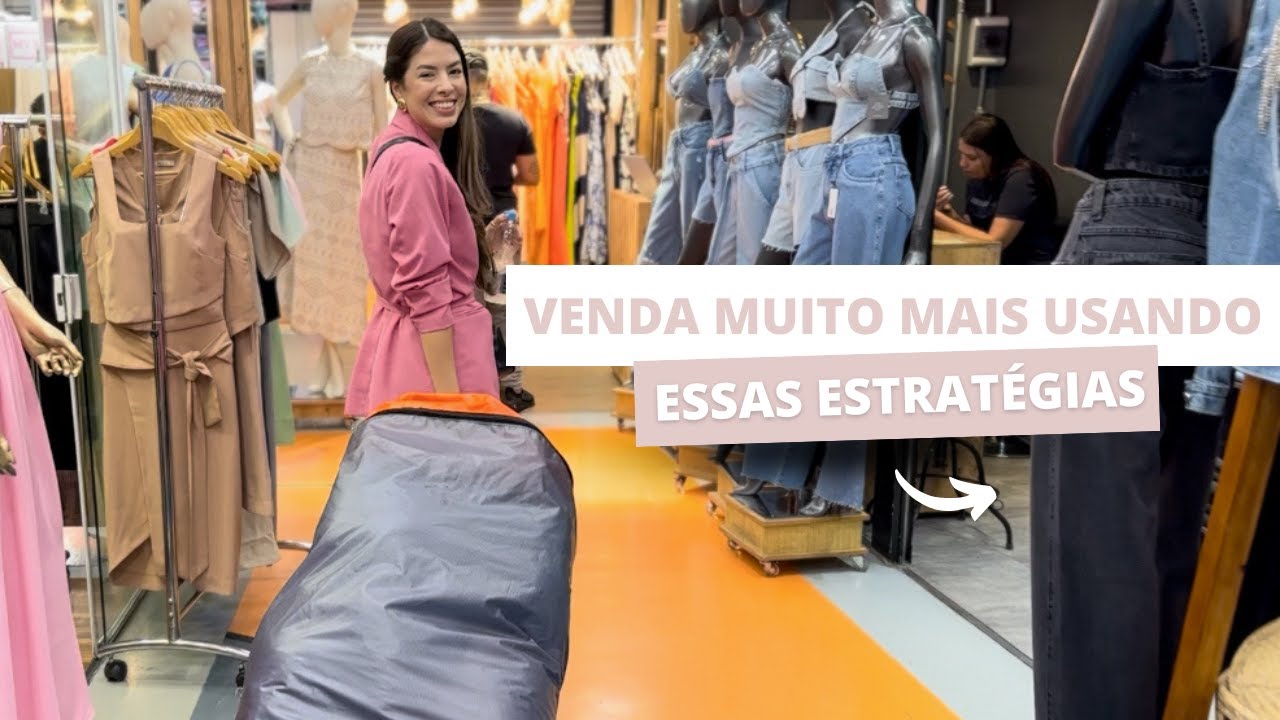 COMPRAS NO BRÁS E ESTRATÉGIAS DE VENDAS