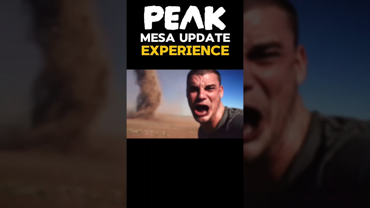 PEAK MESA UPDATE EXPERIENCE