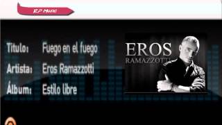 Eros Ramazzotti - Fuego en el Fuego - RP Music