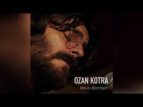 Ozan Kotra - Mevzu Benmişim
