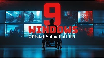 9 Windows | Official Video | FULL HD | 2024