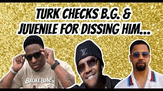 TURK CHECKS B.G. & JUVENILE FOR DISSING HIM...