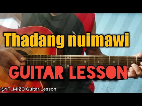 Thadang Nuimawi Guitar LessonPerhdan