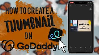 How to make Thumbnails using GoDaddy Studio on iPhone 2021