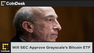 Could the SEC Approve Grayscale’s Bitcoin Spot ETF Next Year?