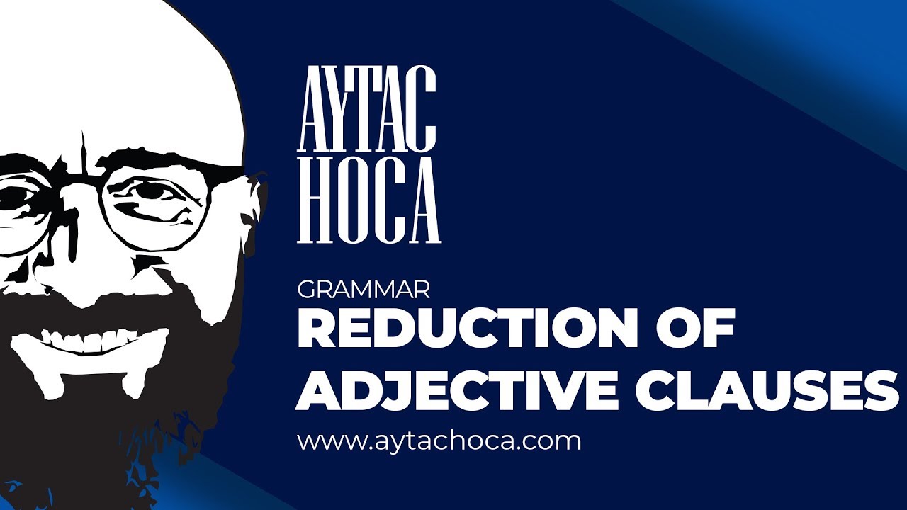 reduction-of-adjective-clauses-ayta-hoca-ile-ngilizce-youtube