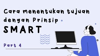 Cara Menentukan Tujuan dengan Prinsip SMART Goals