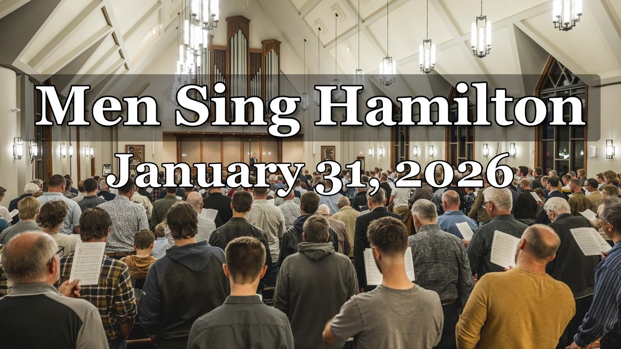 Men Sing Hamilton - Jan. 31, 2026 - HD