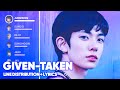 ENHYPEN - Given-Taken (Line Distribution   Lyrics Color Coded) PATREON REQUESTED