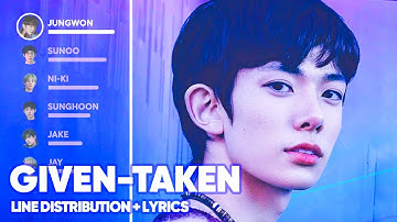 ENHYPEN - Given-Taken (Line Distribution + Lyrics Color Coded) PATREON REQUESTED