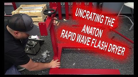 Uncrating the Anatol Rapid Wave flash dryer
