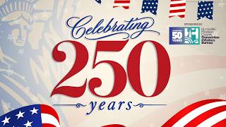 48 celebrates America's 250th birthday!