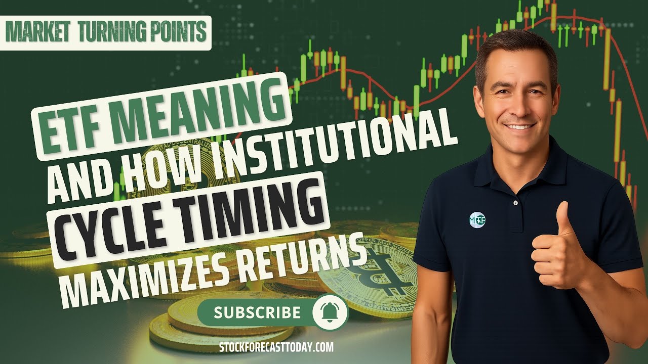 ETF Meaning and How Institutional Cycle Timing Maximizes Returns