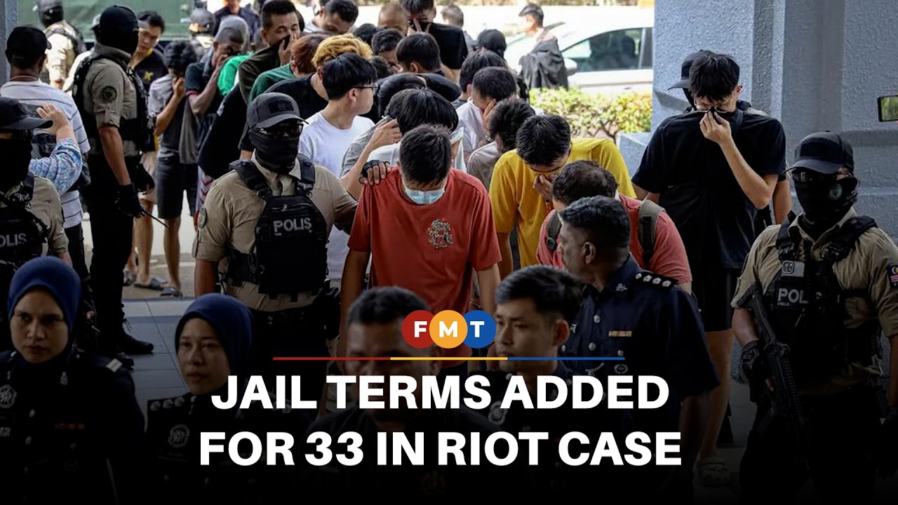Jail terms added for 33 in Cheras riot case