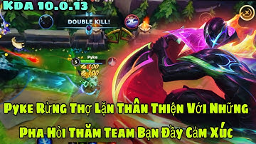 Pyke rừng vẫn rất ổn với khả năng gank hiệu quả và snowball ván đấu cực căng ||LMHT tốc chiến