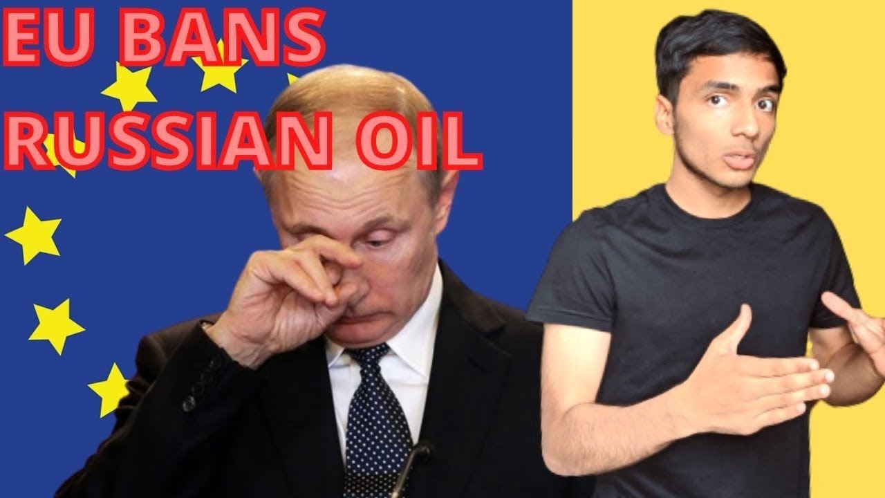 How Finally European Union have banned the Russian Oil?