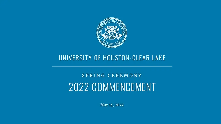 UHCL Spring 2022 Commencement - Afternoon Ceremony