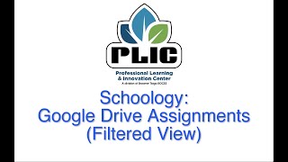 Schoology: Google Drive Assignments Filtered View