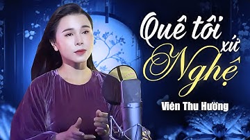 Quê Tôi Xứ Nghệ - Thể hiện: Viên Thu Hường (Official Music Video) | Thơ: Nguyễn Khắc Tú