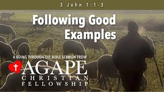 3 John 1:1-3, Following Good Examples