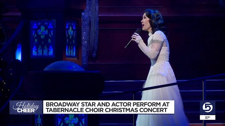 Broadway star, actor perform at Tabernacle Choir Christmas Concert