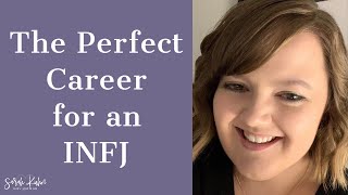 The Perfect Career for an INFJ