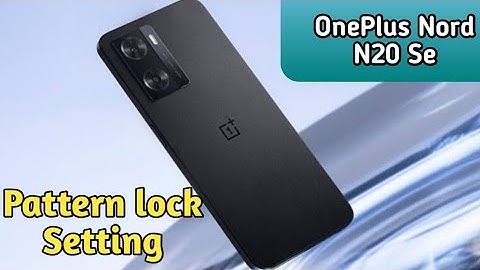 Oneplus Nord N20 Se  Mein Pattern Lock Setting Kaise Karen , How To Set Pattern Lock In Oneplus