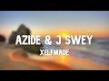 Azide & J Swey - XELFMADE | 1 HOUR