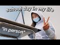 HIGH SCHOOL DAY IN MY LIFE | in person (freshman)