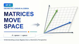 Linear Algebra Is Geometry: Vectors, Matrices, and Space Transformations