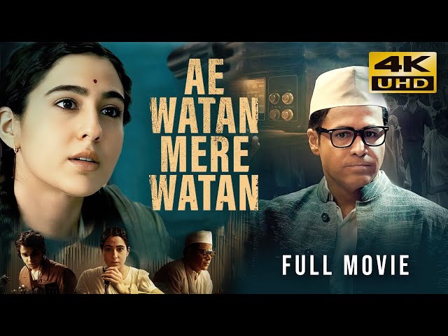 Ae Watan Mere Watan (2024) Hindi Full Movie In 4K UHD | Starring Sara Ali Khan, Emraan Hashmi class=