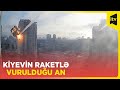 Kiyevin raketl vurulduu an