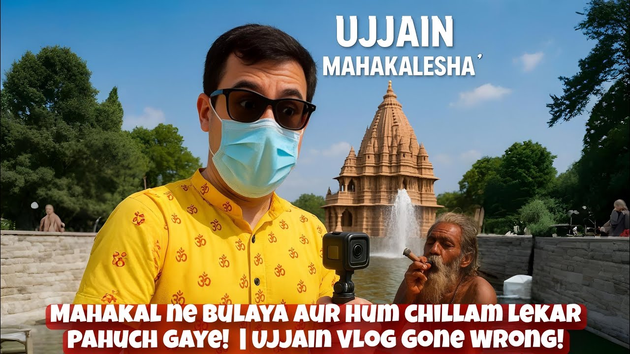 Mahakal ne bulaya aur hum chillam lekar pahuch gaye! | Ujjain Vlog Gone Wrong!