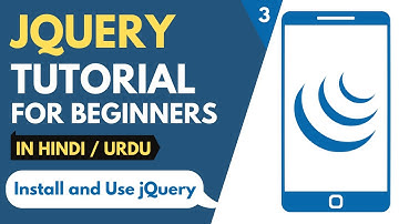 jQuery Tutorial for Beginners #3 | How to Install and Use jQuery? | Hindi/Urdu