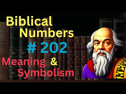 Biblical Number #202 in the Bible – Meaning and Symbolism